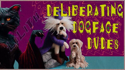 Deliberating Dogface Dudes #37