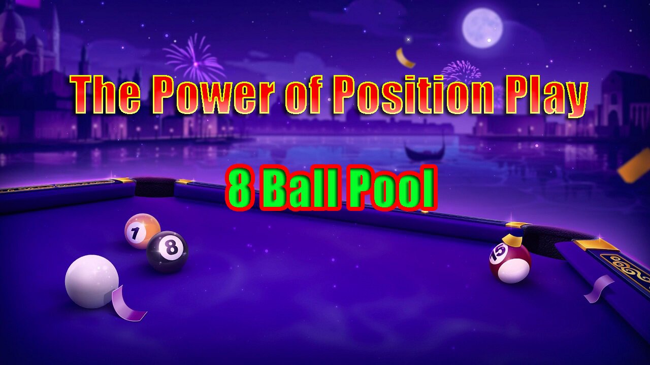✨ The Power of Position Play: 8 Ball Pool Strategy