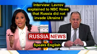 Interview: Lavrov explained to NBC News that Russia did not invade Ukraine! Putin, Trump