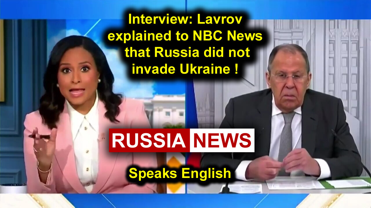 Interview: Lavrov explained to NBC News that Russia did not invade Ukraine! Putin, Trump