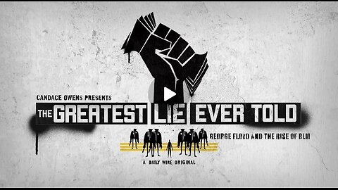 Candace ~ The Greatest Lie Ever Sold George Floyd and the Rise of BLM