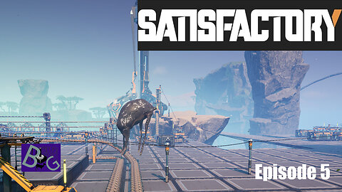 Satisfactory 1.1 Playthrough Episode 5 (pt 1)