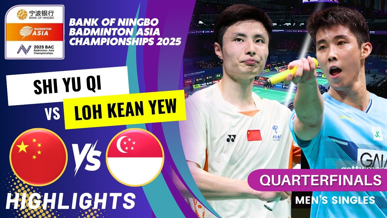 Shi Yu Qi (CHN) vs Loh Kean Yew (SGP) - QF | Badminton Asia Championships 2025