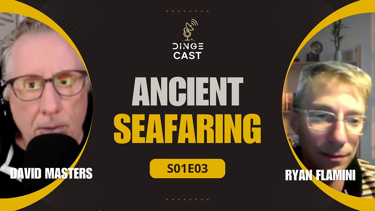Ancient Seafaring People Technology is at Least 700,000 Years Old | David Masters | DingeCast