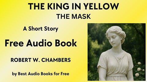 The King in Yellow: "The Mask" - A Short Story - by Robert W. Chambers - Best Audio Books for Free
