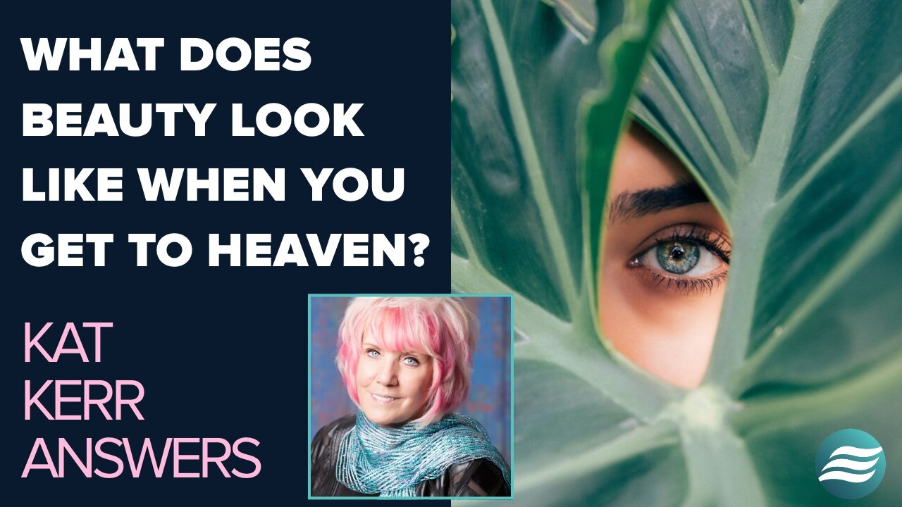 Kat Kerr: What Does Beauty Look Like In Heaven? | July 9 2025