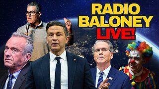 Radio Baloney Live! Canadian Media Lies, Tommy Robinson Targeted, Bessent, Poilievre, RFK Jr,Carolla
