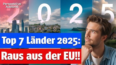 🌎 TOP 7 Auswanderungsländer für deinen PLAN B 2025! 🏝️ | Raus aus der EU-Falle