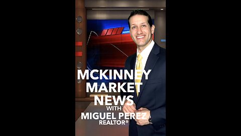 McKinney Real Estate Update with MIGUEL PEREZ Realtor®
