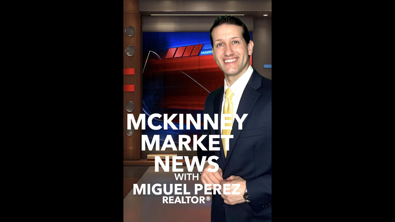 McKinney Real Estate Update with MIGUEL PEREZ Realtor®