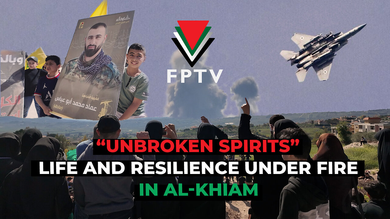 "Unbroken Spirits" Life and Resilience Under Fire in al-Khiam, South Lebanon.