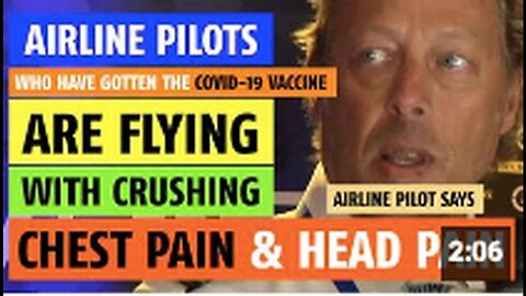 "Vaccinated Airline Pilots Experiencing Chest Pain, Potentially Risking Passenger Safety"