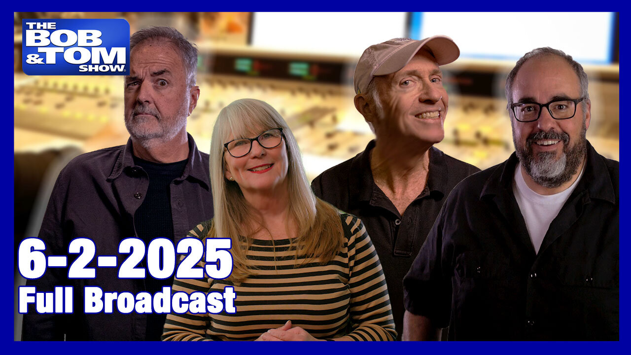 The Bob and Tom Show June 2, 2025
