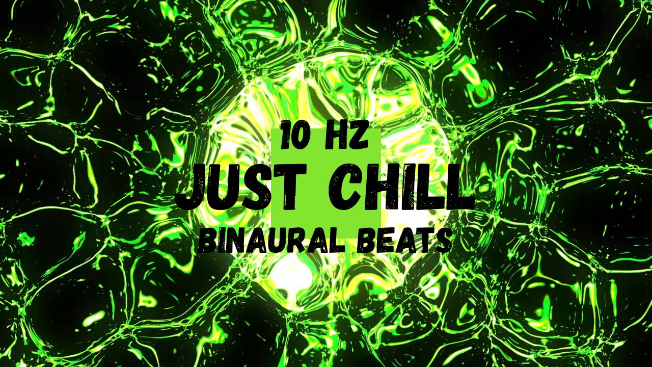 Just Chill - 10 Hz Binaural Beats