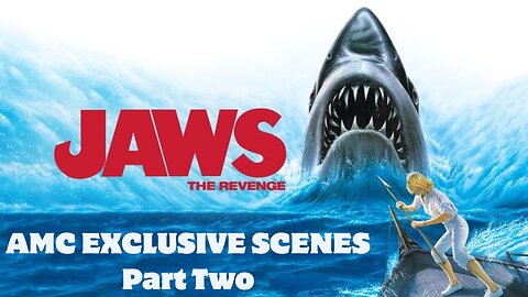 Jaws the Revenge: AMC Exclusive Scenes - Part Two