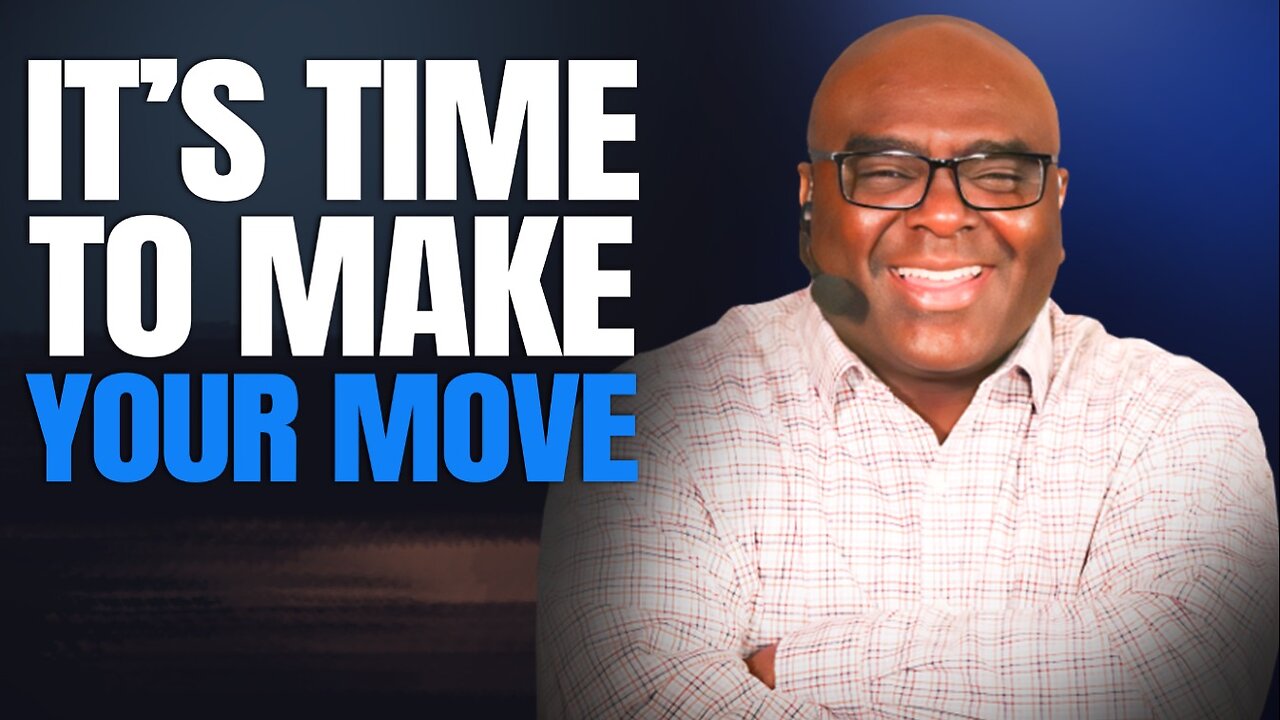 It's Time to Make Your Move - Morning Prayer