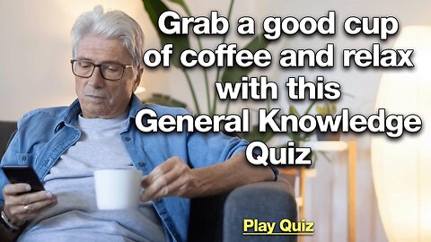 Take a coffee and relax with this Knowledge Quiz!