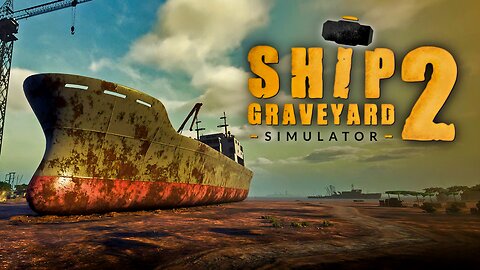 Chill Game: Ship Graveyard Simulator 2 Ep 1