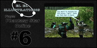 El El Plays Phantasy Star Online Episode 6: Doing Our Part