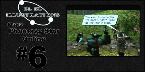 El El Plays Phantasy Star Online Episode 6: Doing Our Part