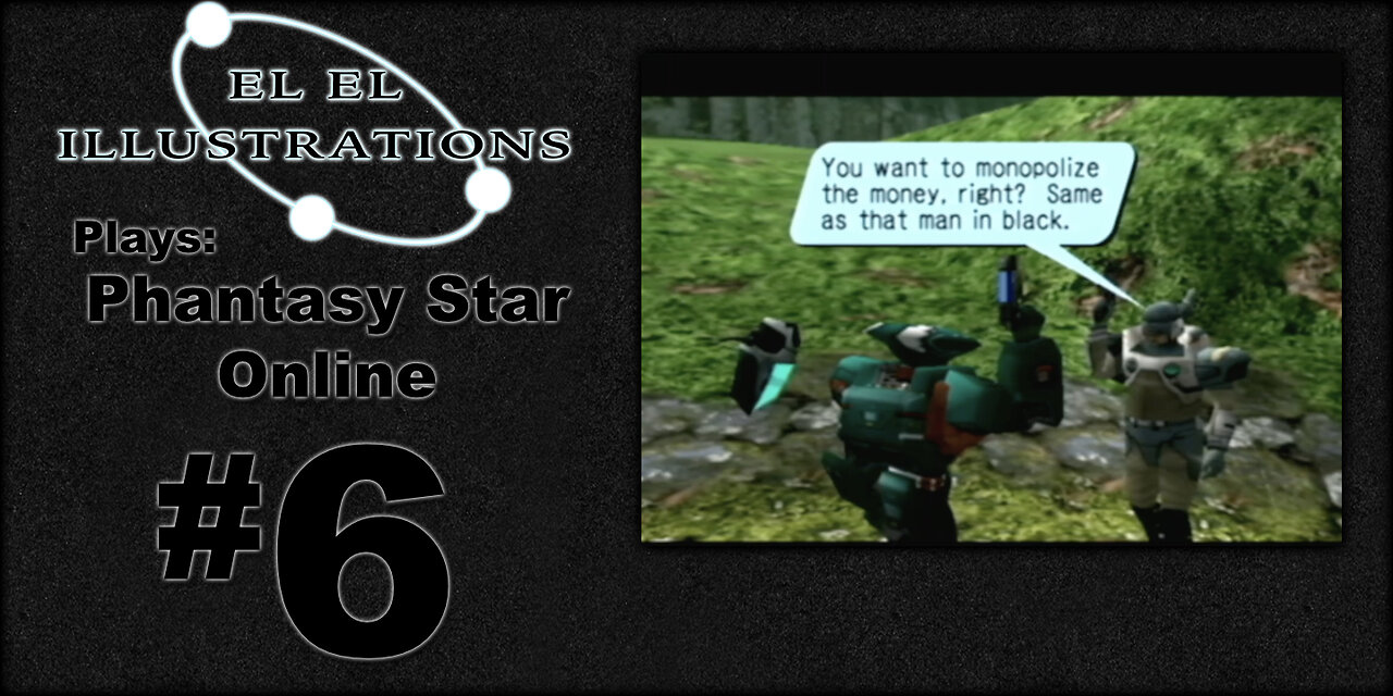 El El Plays Phantasy Star Online Episode 6: Doing Our Part
