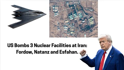 US Strikes Iran Nuclear Facilities