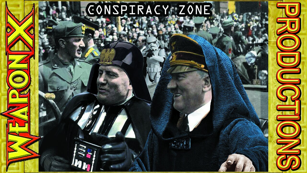 DARTH MUSSOLINI - STAR WARS WITH A TWIST OF REALITY - ART REFLECTS LIFE WEAPON X
