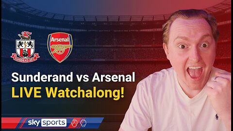 Sunderland vs Arsenal LIVE Watchalong | Premier League Action | Come On You Gunners!⚙