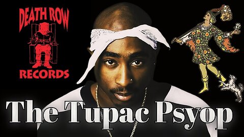 The Tupac Psyop: How Gangsta Rap was Engineered to Destroy a Generation