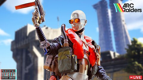 ARC RAIDERS DAY 2 PART 2