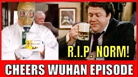 CHEERS PARODY: A Wuhan Lab Worker Walks into the Cheers Bar....