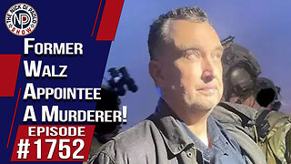 Former Walz Appointee a Murderer! | The Nick Di Paolo Show #1752