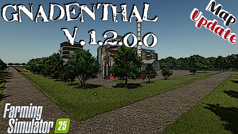 Map Update | Gnadenthal | 1.2.0.0 | Farming Simulator 25