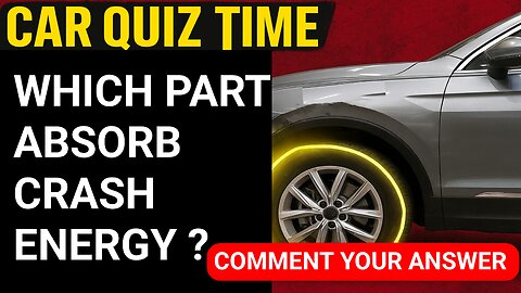 Car Quiz Time: Which Part of a Car Absorbs Crash Energy? 💥🚗