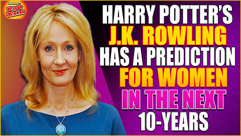 Pacific414 Pop Talk: Harry Potter's J.K. Rowling Has a Prediction for Women in the Next 10-Years