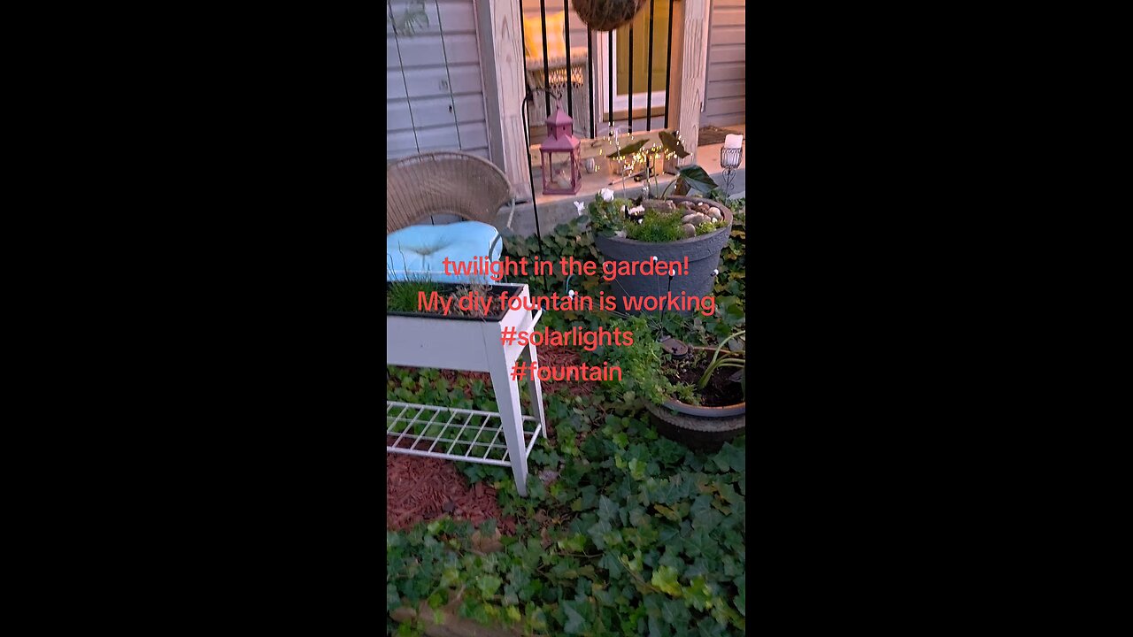Twilight in the garden! Solar lighting finds Fountain work8ng!