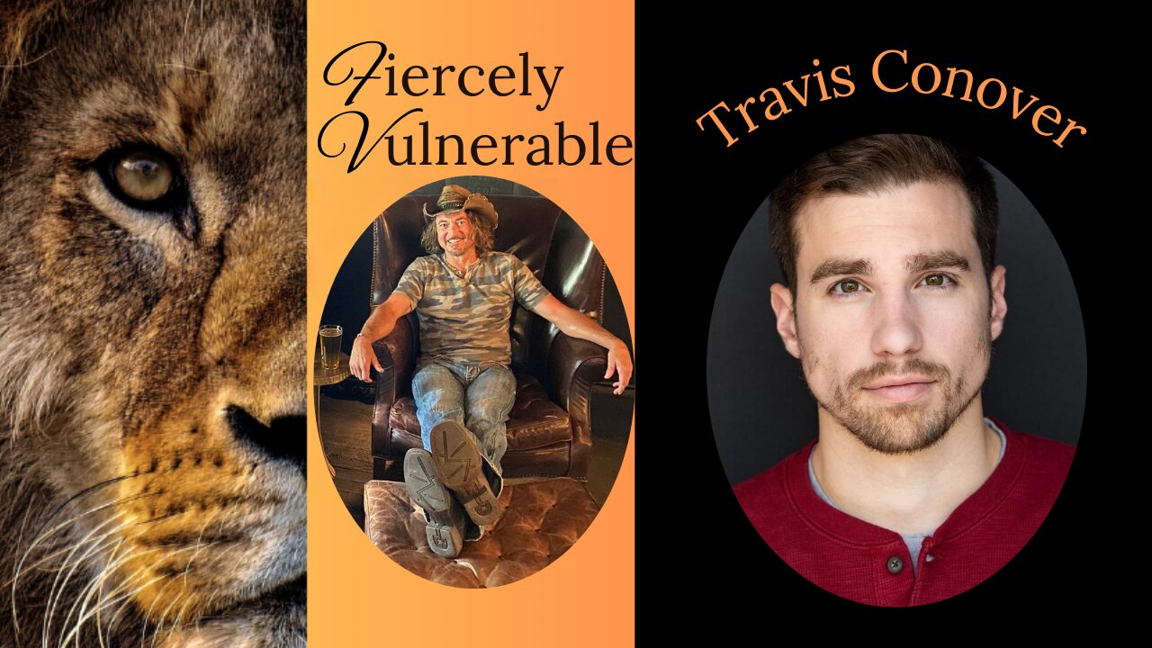 5/6/2025 Fiercely Vulnerable a conversation with Travis Conover