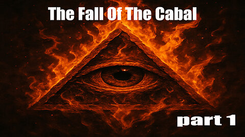 The Fall Of The Cabal - PART 1