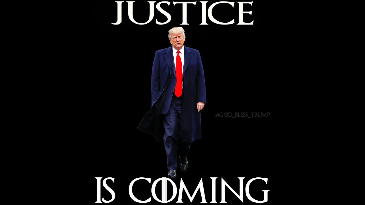 Justice is Coming