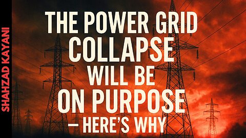 They Want The Power Grid To Collapse....Here's Why