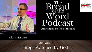 Job 31:1-4 - Steps Watched by God
