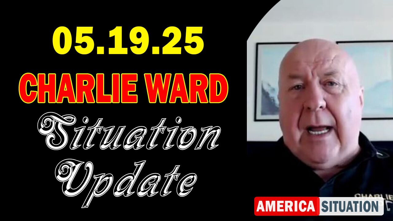 Charlie Ward Situation Update May 19: "Charlie Ward Daily News With Paul Brooker & Ismael Perez"