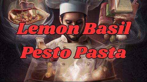 Quick Recipes - Lemon Basil Pesto Pasta