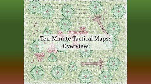 Ten-Minute Tactical Maps: Overview