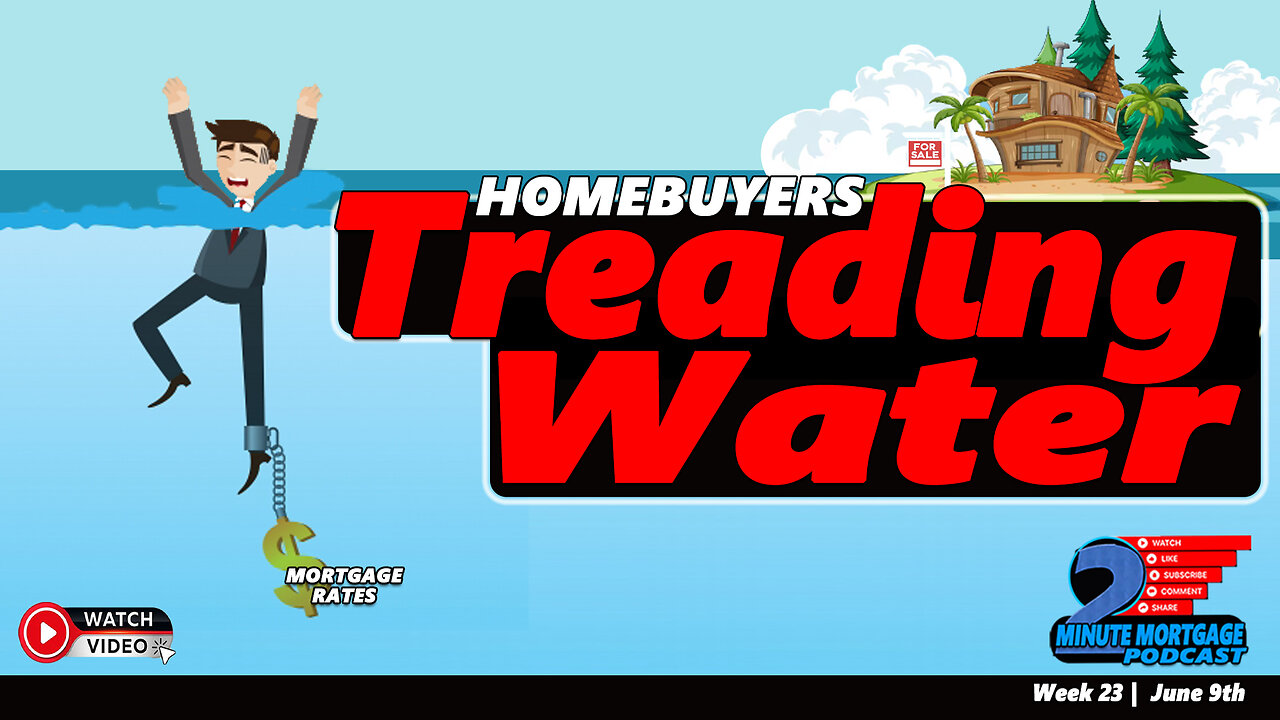 Treading Water | Mortgage Monday