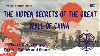 The Hidden Secrets of the Great Wall of China.