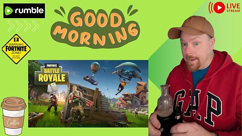 Morning Loot & Chill: Coffee, Cannabis, and Fortnite