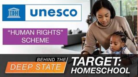 UN Targets Homeschoolers Through "Human Rights" Scheme