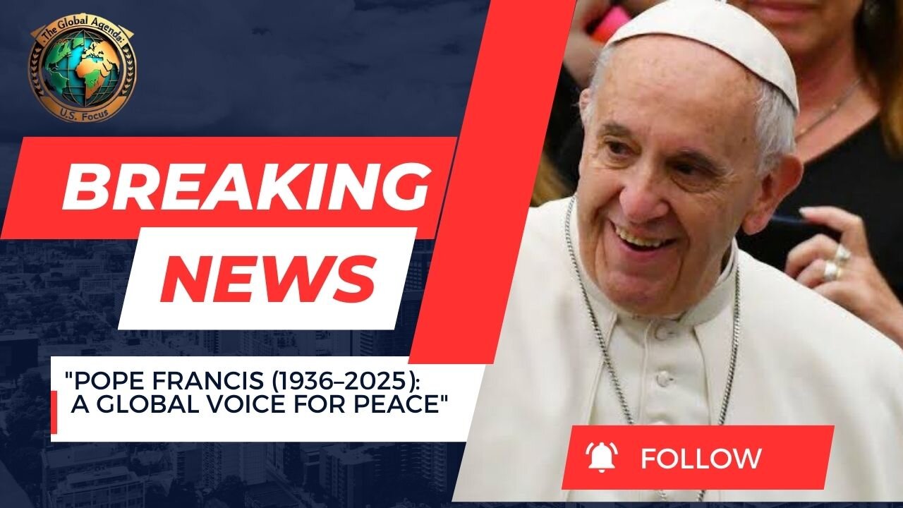 Pope Francis Dead at 88 World Mourns the Loss of a Global Spiritual