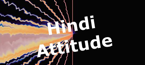 Hindi Attitude by Lubomir Kavaldjiev (2025)